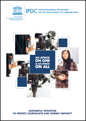 Book cover: Successful Initiatives to Protect Journalists and Combat Impunity (IPDC, UNESCO)